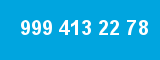 999 413 22 78 999 413 22 78